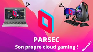 Comment créer son propre cloud gaming avec Parsec  La puissance de sa tour partout [upl. by Sparkie]