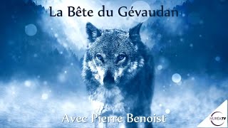 « La Bête du Gévaudan » avec Pierre Benoist [upl. by Anyat]