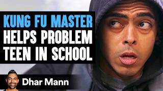 KUNG FU MASTER Helps PROBLEM TEEN In School What Happens Next Is Shocking  Dhar Mann Studios [upl. by Nirrek]