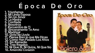 EPOCA DE ORO “INOLVIDABLE”  BOLERO SOUL [upl. by Nosbig195]