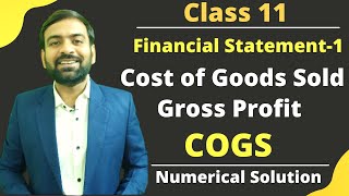 Cost of goods sold explained  COGS Class 11  Gross Profit  Financial Statement [upl. by Yuh787]