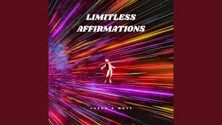 Limitless Affirmations [upl. by Euqinotna]