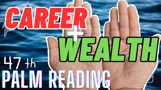 CAREER AND WEALTH IN PALMISTRY PALM READING 47 [upl. by Eitisahc]