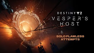 Destiny 2  Solo Flawless Vespers Host Dungeon Attemps [upl. by Einafit]