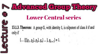 Lower Central seriesCentral seriesNilpotent group [upl. by Polito]