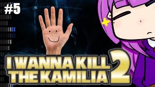 I WANNA KILL THE KAMILIA 2  5 [upl. by Sax]