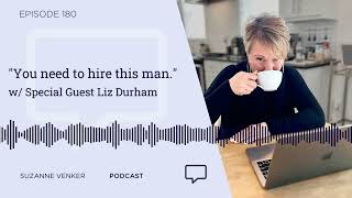 180 quotYou need to hire a manquot w Special Guest Liz Durham [upl. by Anelec]