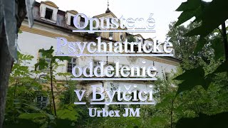 Opustené Psychiatrické oddelenie v Bytčici urbex [upl. by Ecenahs777]