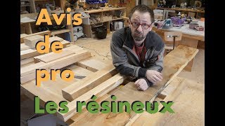 AVIS DE MENUISIER  ESSENCES DE BOIS  LES RÉSINEUX [upl. by Oriaj]