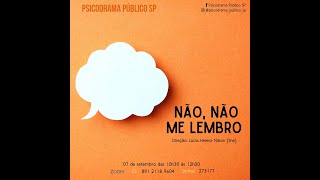 Psicodrama Público de São Paulo quotNão não me lembroquot [upl. by Smaj]