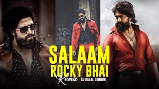 Salaam Rocky Bhai  Club Remix  DJ Dalal  KGF Chapter 1  Yash Srinidhi Shetty  Prashanth Neel [upl. by Gnet303]