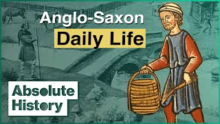 What Was Daily Life Like For An AngloSaxon  Life in AngloSaxon Times  Absolute History [upl. by Rubio]