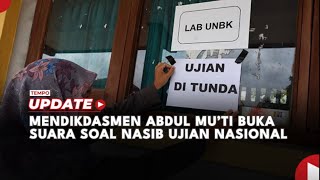 Mendikdasmen Abdul Muti Buka Suara soal Nasib Ujian Nasional [upl. by Nnaeirrac]