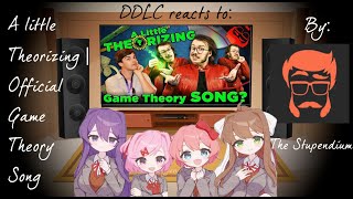 DDLC reacts to quotA little Theorizingquot by The Stupendium  GC Reaction Video [upl. by Whitehouse]