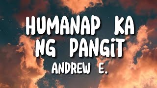 Andrew E  Humanap Ka Ng Pangit Lyrics [upl. by Charlie]