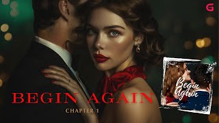 Liam wants to get back everything from her  Begin Again  Audiobook  Chapter 1 [upl. by Yeleak102]