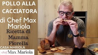 POLLO ALLA CACCIATORA di Casa Mariola  la video ricetta  TUTORIAL  di Chef Max Mariola [upl. by Ayekam]