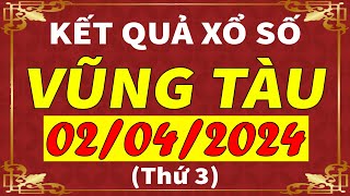 Xổ số Vũng Tàu ngày 2 tháng 4  XSVT  KQXSVT  SXVT  Xổ số kiến thiết Vũng Tàu hôm nay [upl. by Kolb]