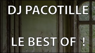 Best of DJ Pacotille [upl. by Yerhpmuh]