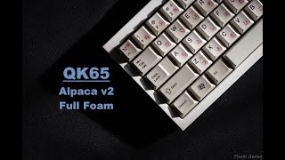 Soundtest  QK65  Alpaca v2  Full Foam [upl. by Xyno]