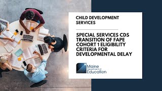 Special Services CDS Transition of FAPE Cohort 1 Eligibility Criteria for Developmental Delay [upl. by Nadeen]