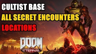 Cultist Base All Secret Encounters Locations Doom Eternal [upl. by Cirdek]