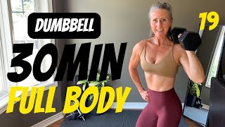 Strong in 30 FULL BODY dumbbell workout to strengthen and sculpt [upl. by Aranaj]