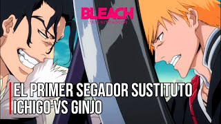 ¡EL PRIMER SEGADOR SUSTITUTO  ICHIGO vs GINJO  Español Latino [upl. by Ayel612]