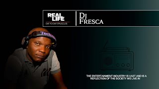 Real Life Episode 05  DJ Fresca  Drugs  Financial Problems  Depression  Lack of Support [upl. by Yerrok]