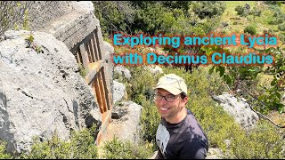 Exploring ancient Lycia Southwest Turkey with Decimus Claudius [upl. by Antipus]