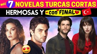 7 NOVELAS TURCAS CORTAS hermosas y CON FINAL 😍💖🇹🇷 [upl. by Yart]