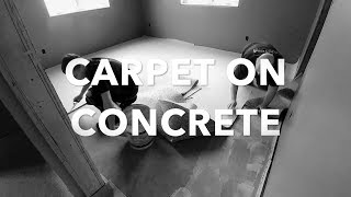 Installing Carpet on a Concrete Floor [upl. by Orv]