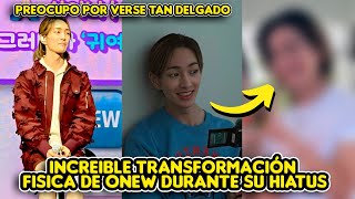 ONEW DE SHINEE Y LA INCREIBLE TRANSFORMACIÓN DE SU CUERPO DESPUES DE PREOCUPAR A FANS POR SU PESO [upl. by Michael]