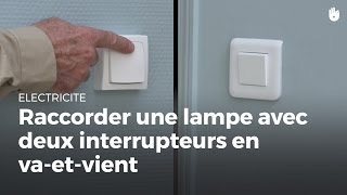 Comment raccorder deux interrupteurs en vaetvient  Électricité [upl. by Prosser673]