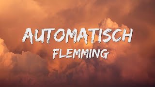 Automatisch  Flemming SongtekstLyrics 🎵 [upl. by Ardnasac116]