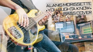 Alanis Morissette  quotYou Oughta Knowquot  Bass Cover [upl. by Asaret]