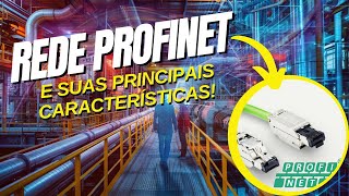 ENTENDA COMO FUNCIONA UMA REDE PROFINET E QUAIS SÃO SUAS PRINCIPAIS CARACTERÍSTICAS [upl. by Daus]