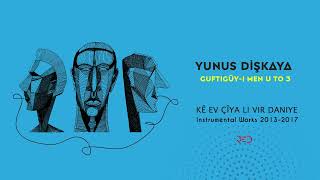 Yunus Dişkaya  Kê Ev Çîya Li Vir Daniye Official Audio [upl. by Louls]