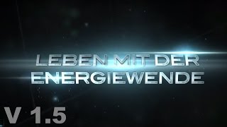 Leben mit der Energiewende  Der Kinofilm Version 15 [upl. by Ecirbaf266]