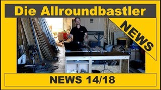 Die Allroundbastler  News 1418 [upl. by Cappello]