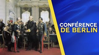 Partage de lAfrique  Documentaire sur la conférence de Berlin de 1885 [upl. by Bultman]