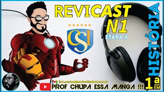 ReviCAST N1HISTÓRIA  1ª SÉRIEEM  4ª Etapa  Prof JAM [upl. by Crim]