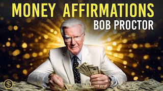 10 Minute Bob Proctor Affirmations to Attract Money Today [upl. by Forras]