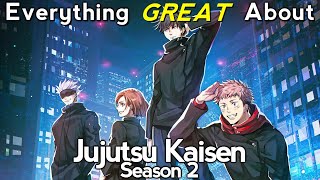 Everything GREAT About Jujutsu Kaisen  Season 2 [upl. by Rosalia216]