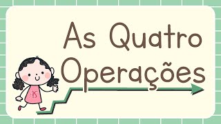 As Quatro Operações Fundamentais  MATEMÁTICA [upl. by Millie]