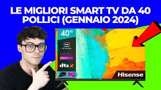 SMART TV 40 POLLICI  LE MIGLIORI ECONOMICHE quale scegliere 2024 [upl. by Esilahc329]