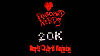 Pegboard Nerds  20k Aero Chord Remix FREE 20K FANS GIFT [upl. by Clyte223]