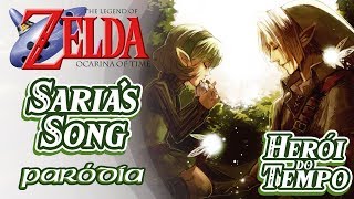 Zelda Ocarina of Time Herói do Tempo Paródia quotSarias Songquot [upl. by Nahtan]