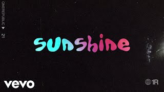 OneRepublic  Sunshine Official Audio [upl. by Inaleon]