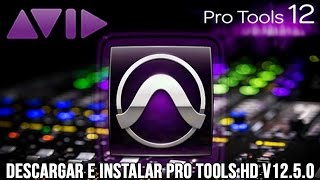 Como Descargar E Instalar Pro Tools HD v1250 2017  2018 [upl. by Mak]